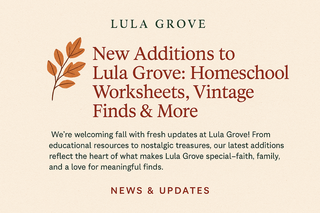 New Additions to Lula Grove: Homeschool Worksheets, Vintage Finds & More