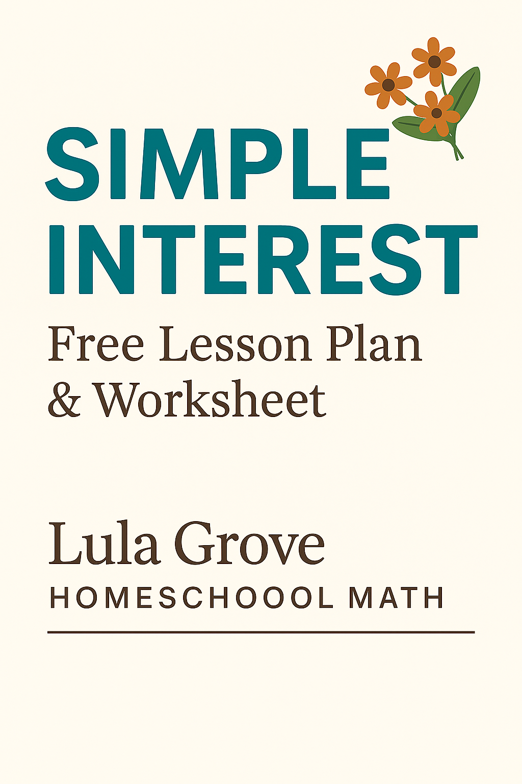 Understanding Simple Interest: A Practical Math Lesson for Homeschoolers
