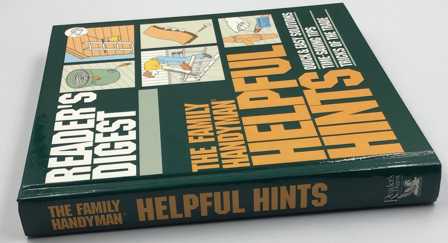 Reader's Digest The Family Handyman Helpful Hints - Quick & Easy Solutions, Time-Saving Tips, Tricks of the Trade