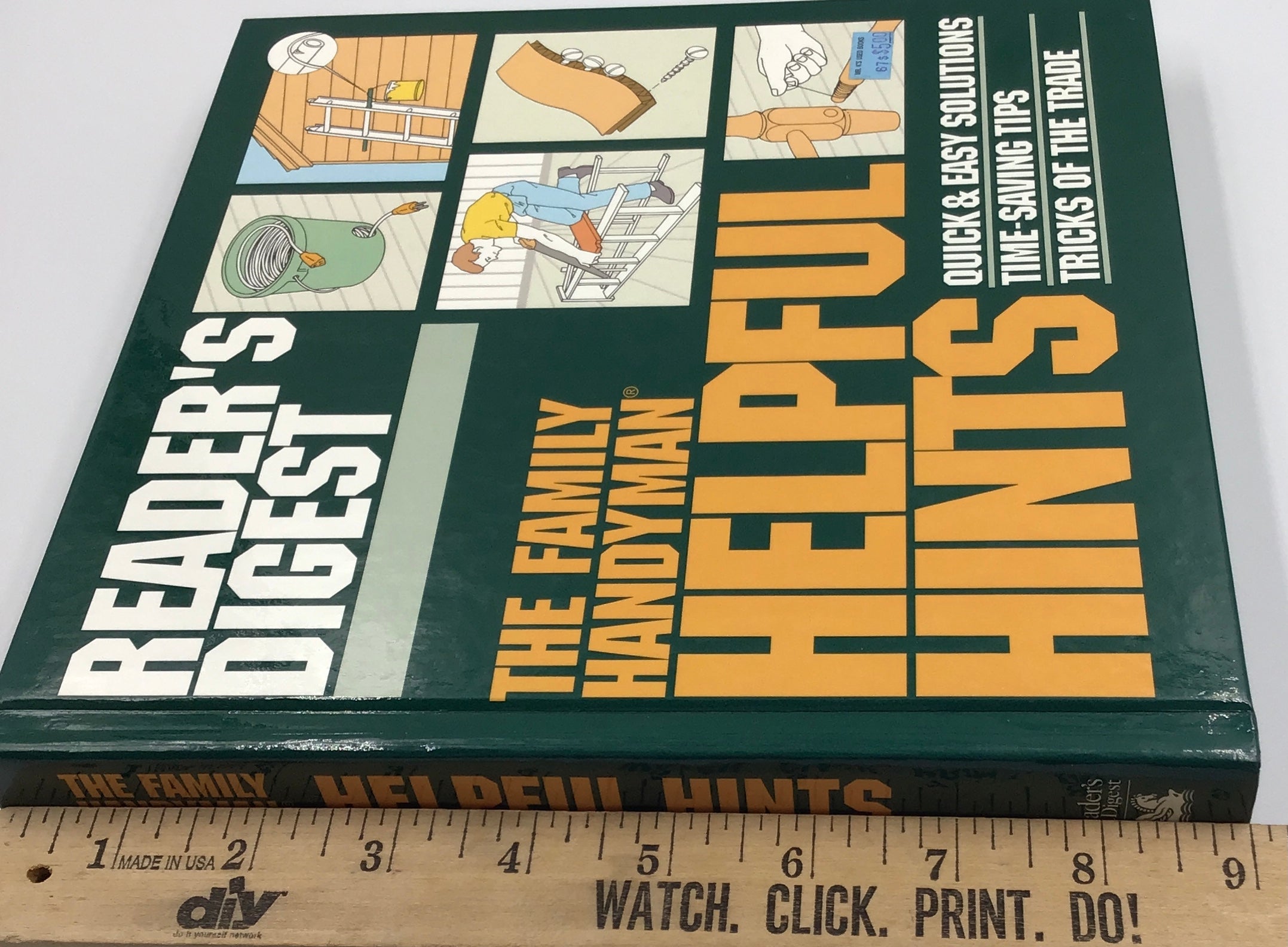 Reader's Digest The Family Handyman Helpful Hints - Quick & Easy Solutions, Time-Saving Tips, Tricks of the Trade