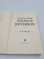 Understanding Thomas Jefferson by E. M. Halliday – First Perennial Edition (2002) – Study Copy with Highlights