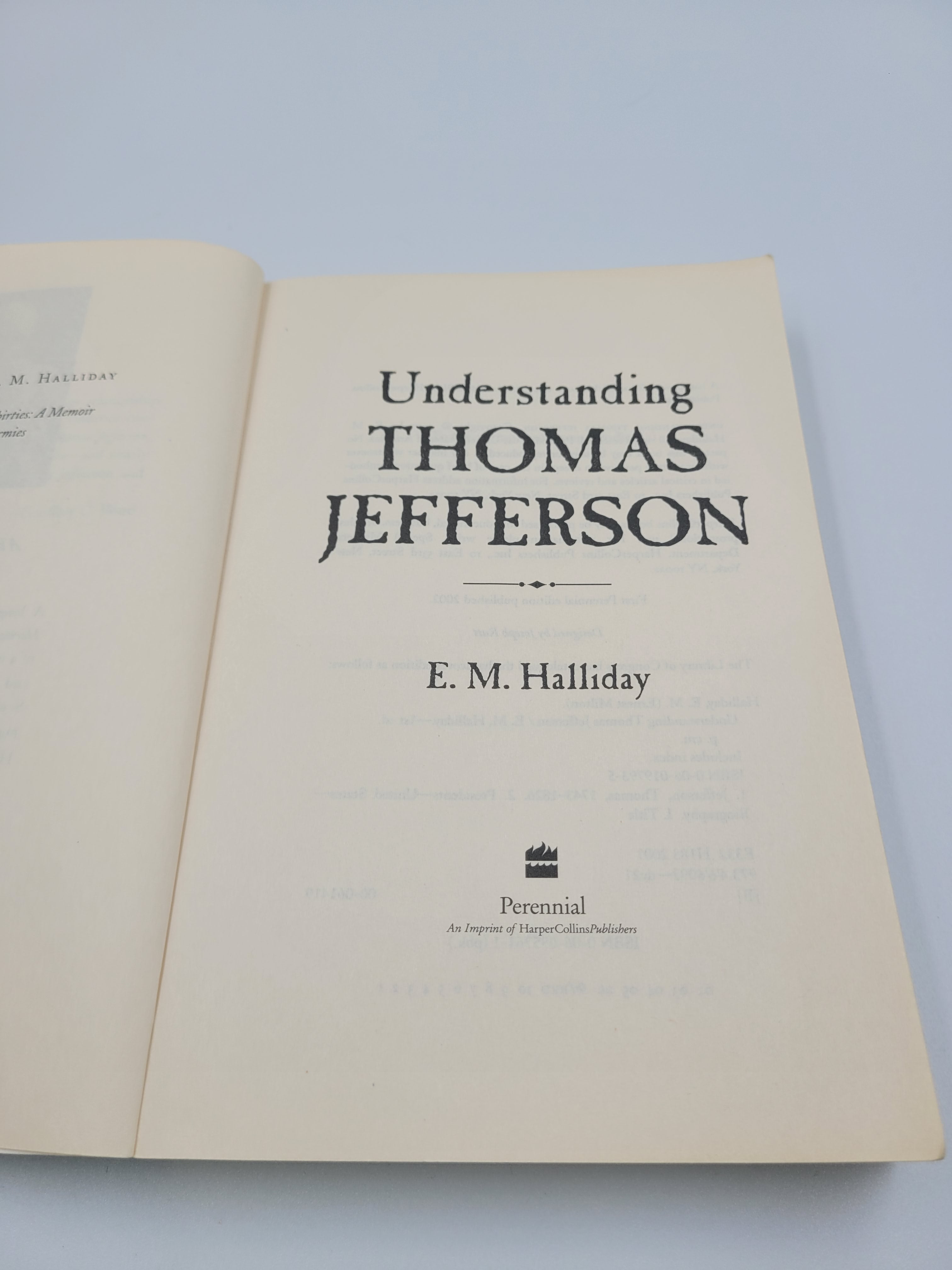 Understanding Thomas Jefferson by E. M. Halliday – First Perennial Edition (2002) – Study Copy with Highlights