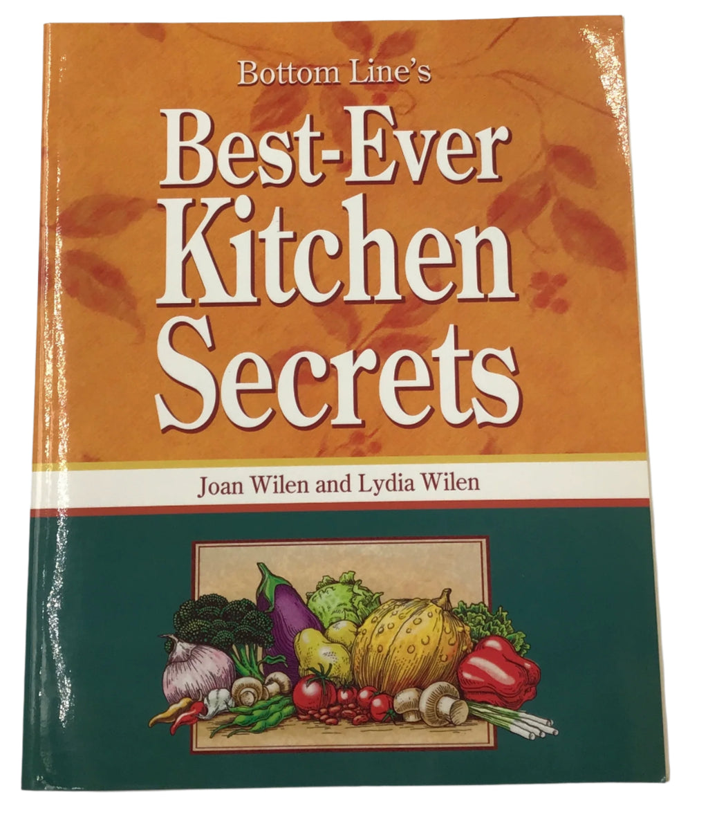 Bottom Line's Best-Ever Kitchen Secrets By Joan Wilen & Lydia Wilen