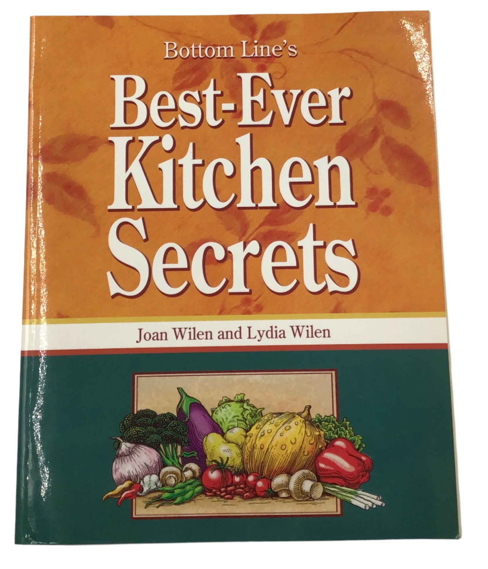 Bottom Line's Best-Ever Kitchen Secrets By Joan Wilen & Lydia Wilen