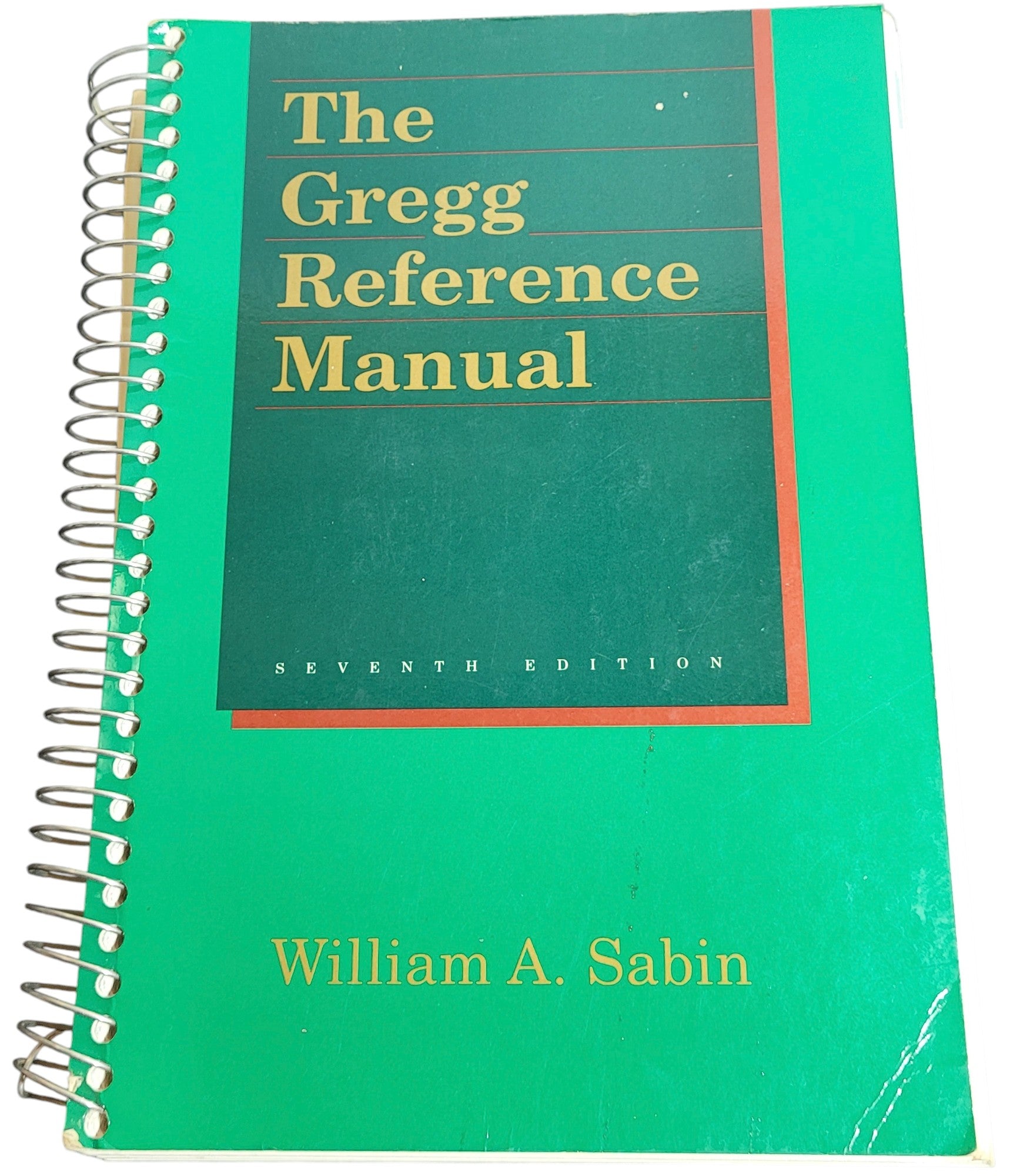 The Gregg Reference Manual – Seventh Edition by William A. Sabin (1985, Spiral-bound)