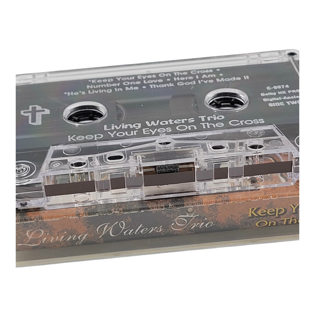 Living Waters Trio – Keep Your Eyes On The Cross (Gospel Cassette, Tested)