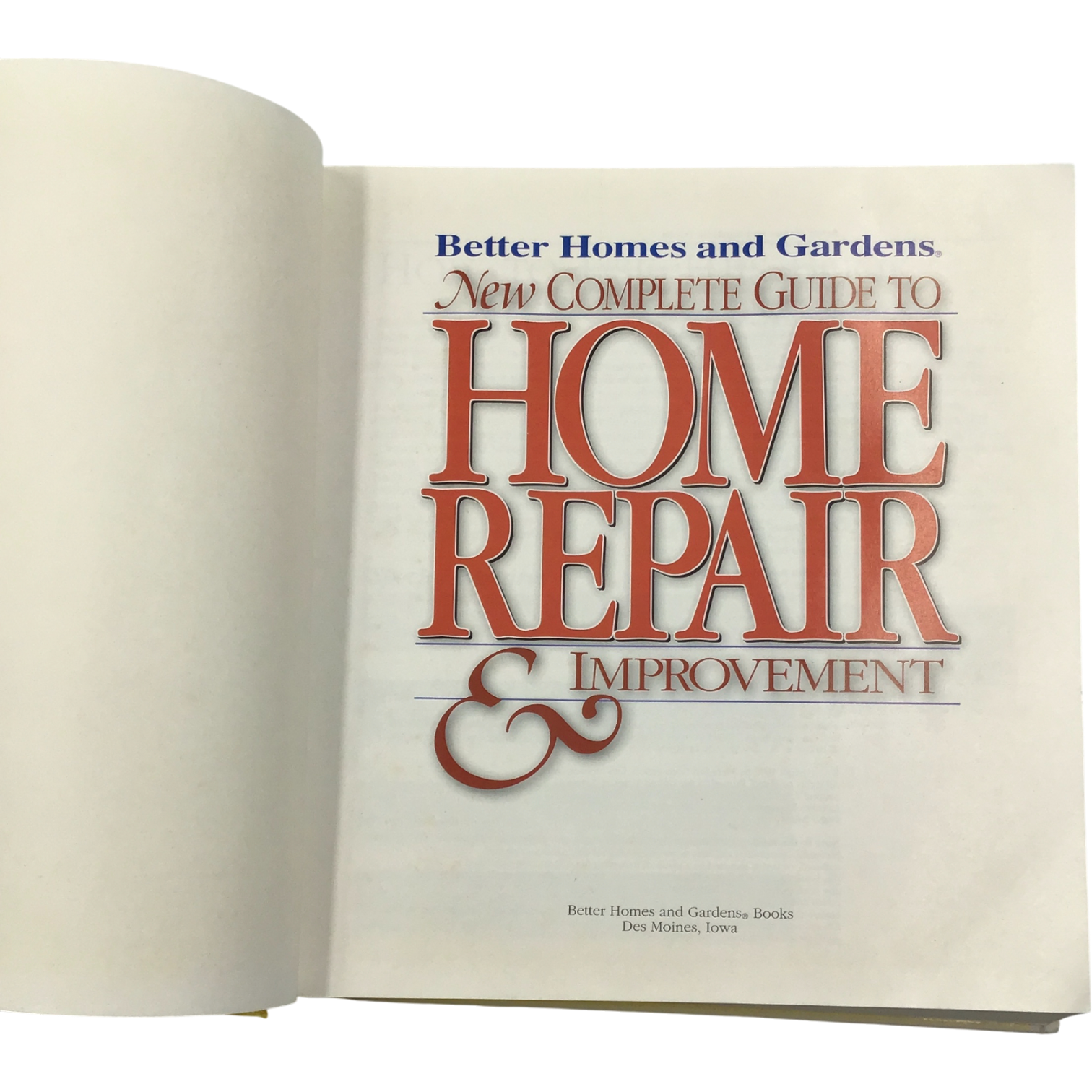 Better Homes and Gardens New Complete Guide to Home Repair & Improvement
