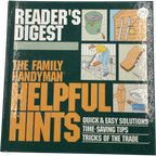 Reader's Digest The Family Handyman Helpful Hints - Quick & Easy Solutions, Time-Saving Tips, Tricks of the Trade