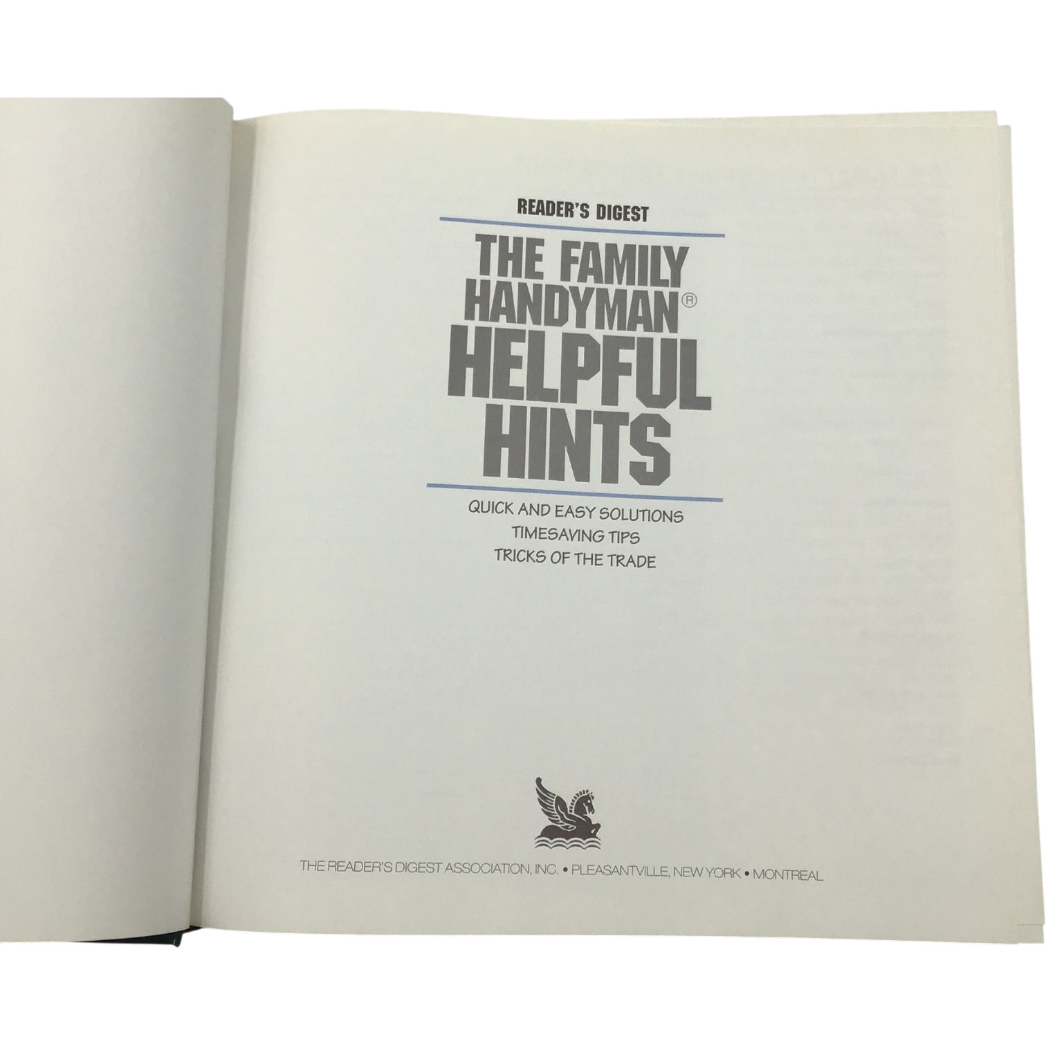 Reader's Digest The Family Handyman Helpful Hints - Quick & Easy Solutions, Time-Saving Tips, Tricks of the Trade