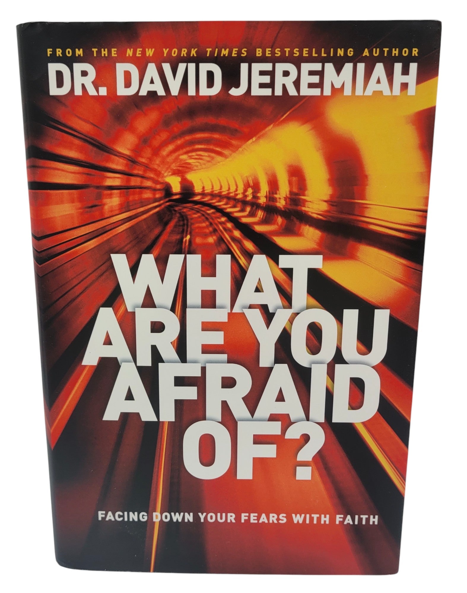 What Are You Afraid Of? Facing Down Your Fears with Faith by Dr. David Jeremiah (2013, Hardcover)