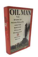 OIL MAN: The Story of Frank Phillips and the Birth of Phillips Petroleum (1988, Hardcover)