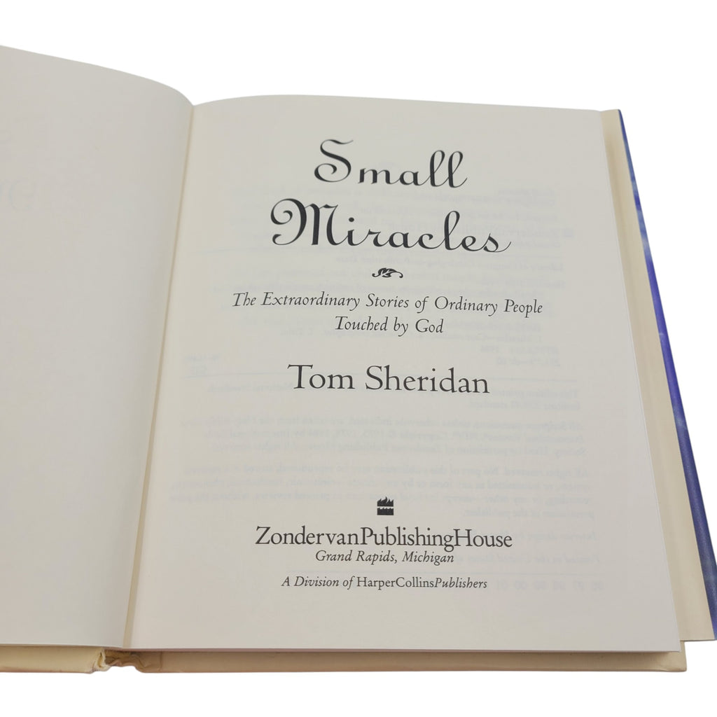Small Miracles by Tom Sheridan – 1996 Hardcover – Zondervan Publishing House