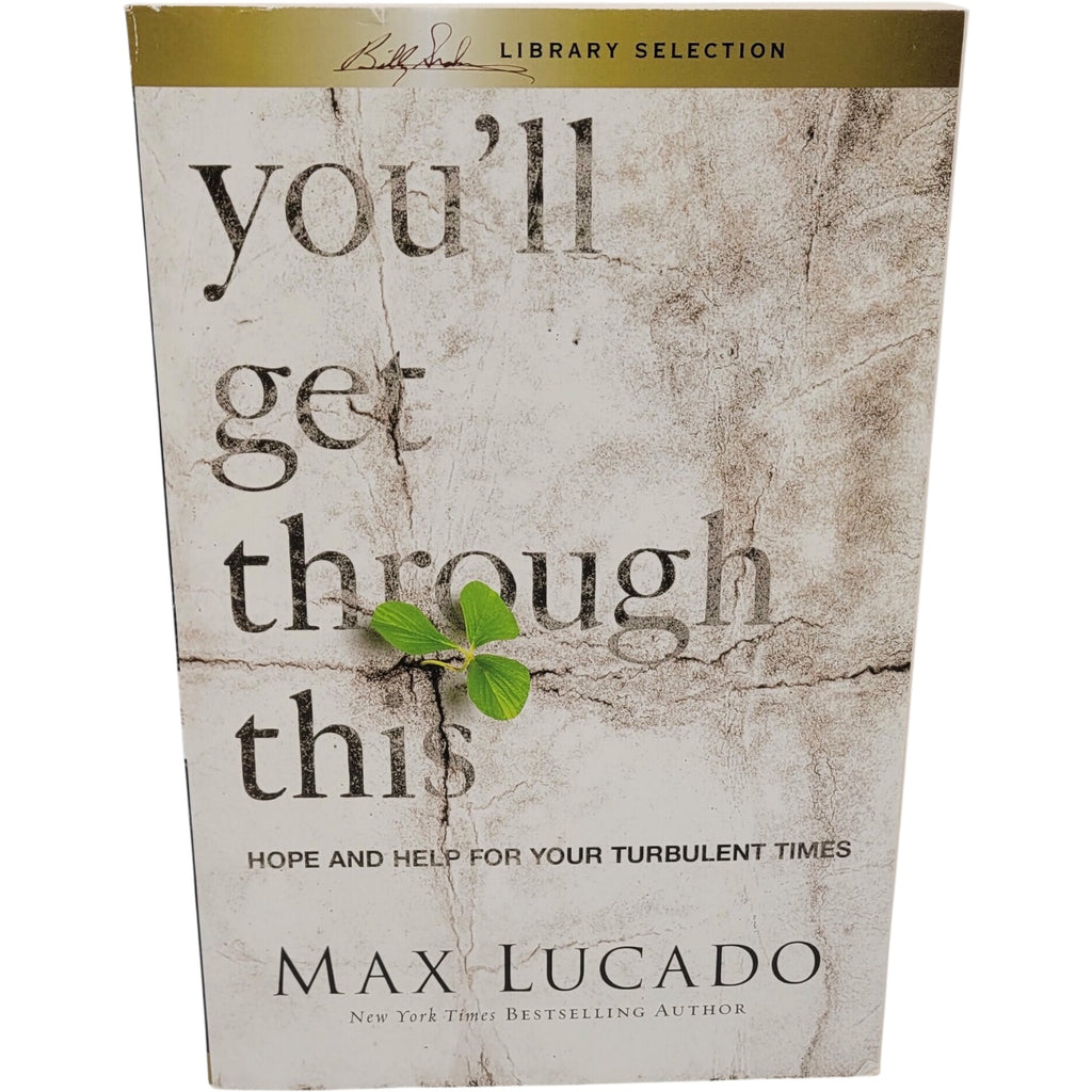 You'll Get Through This by Max Lucado – 2013 Thomas Nelson Paperback