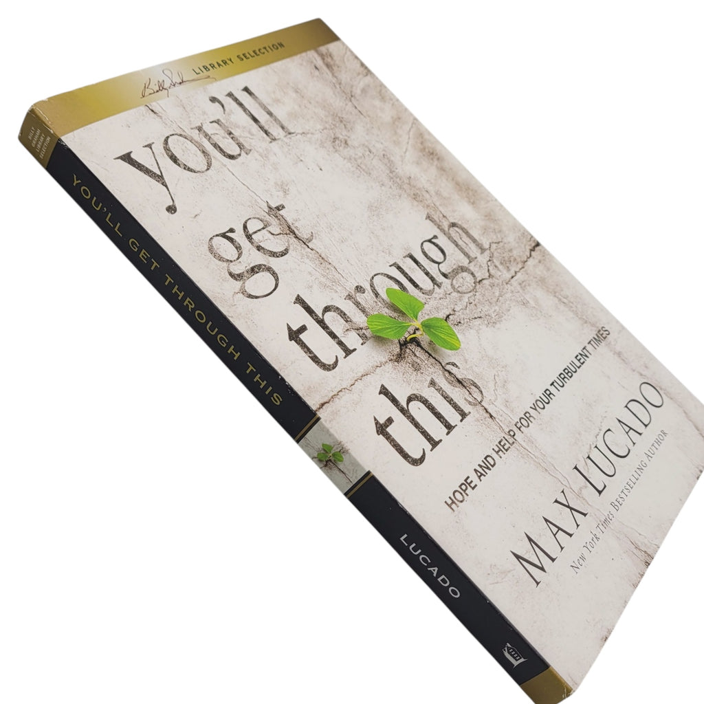 You'll Get Through This by Max Lucado – 2013 Thomas Nelson Paperback