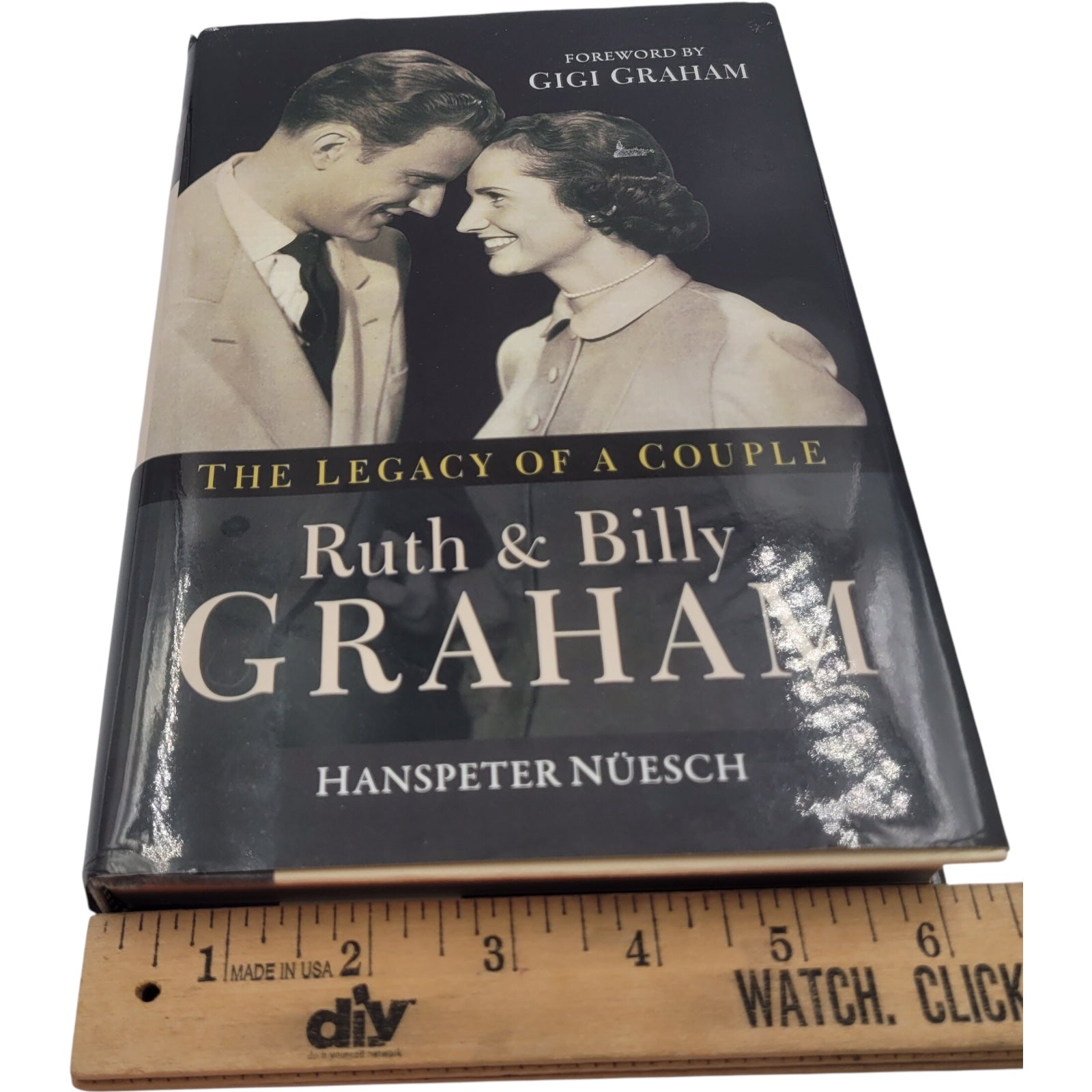 Ruth and Billy Graham: The Legacy of a Couple – Hardcover Biography