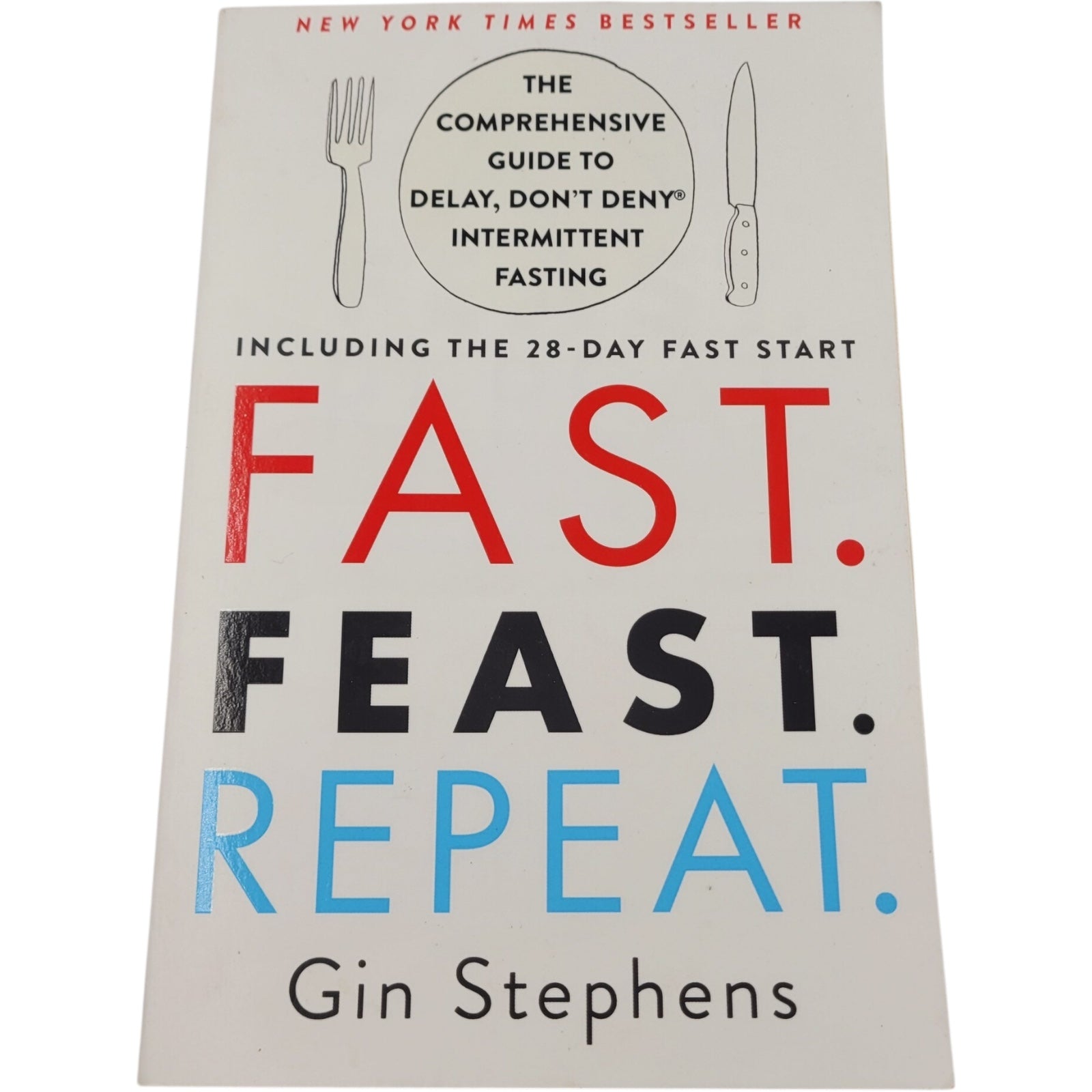 Fast. Feast. Repeat. by Gin Stephens – Intermittent Fasting Wellness Guide