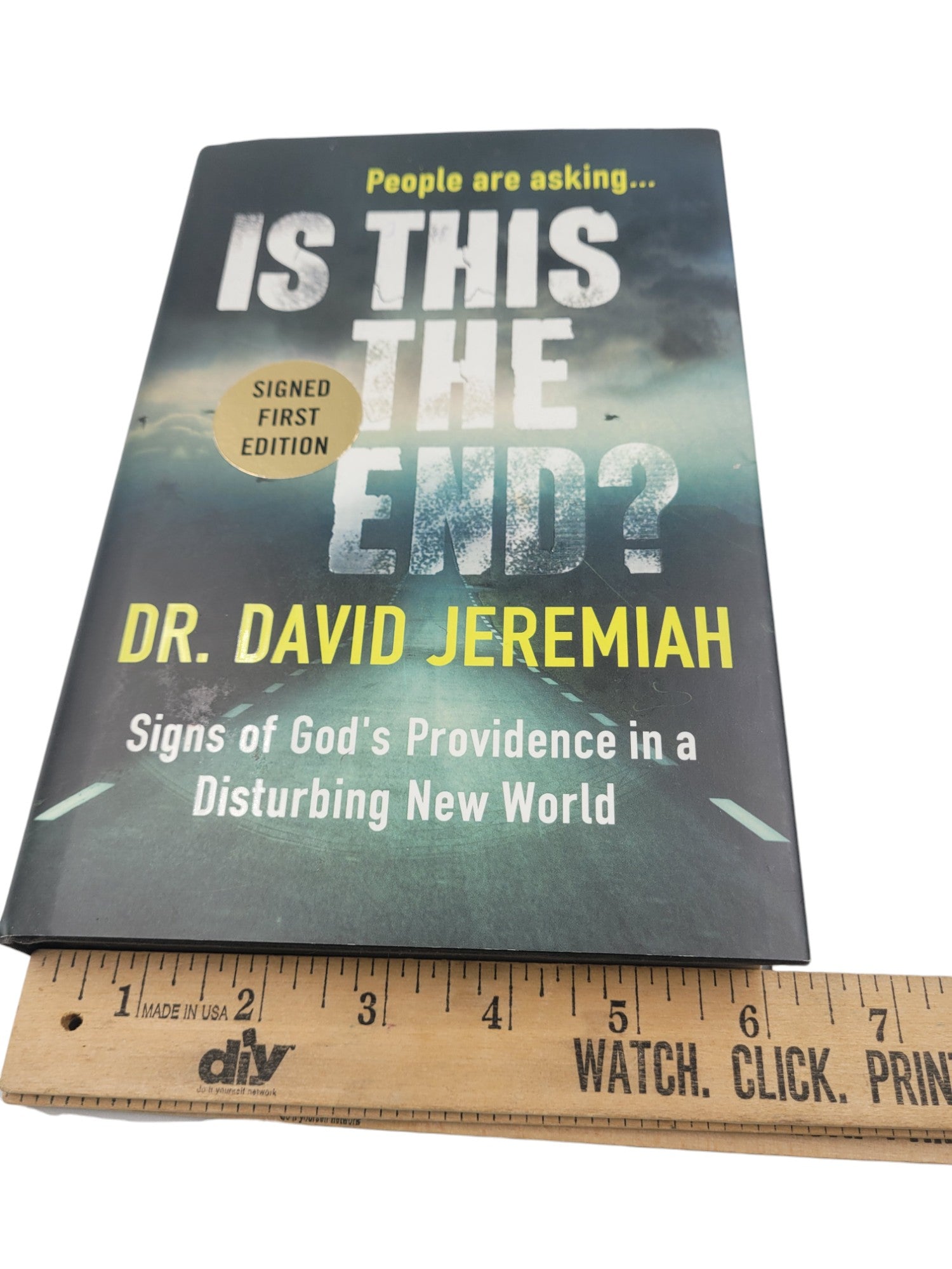 Is This The End? Signed First Edition by Dr. David Jeremiah (2018, HC)