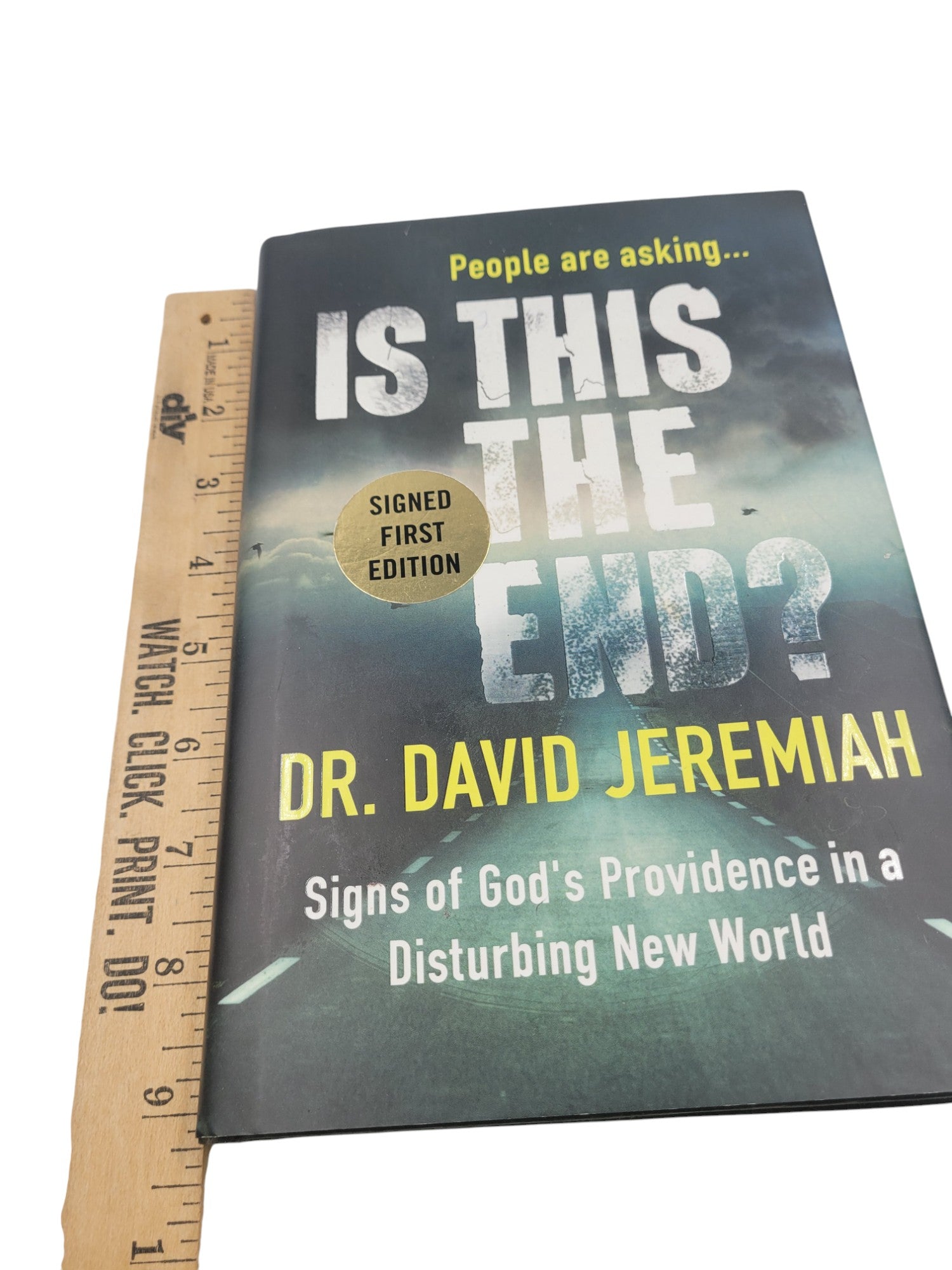 Is This The End? Signed First Edition by Dr. David Jeremiah (2018, HC)