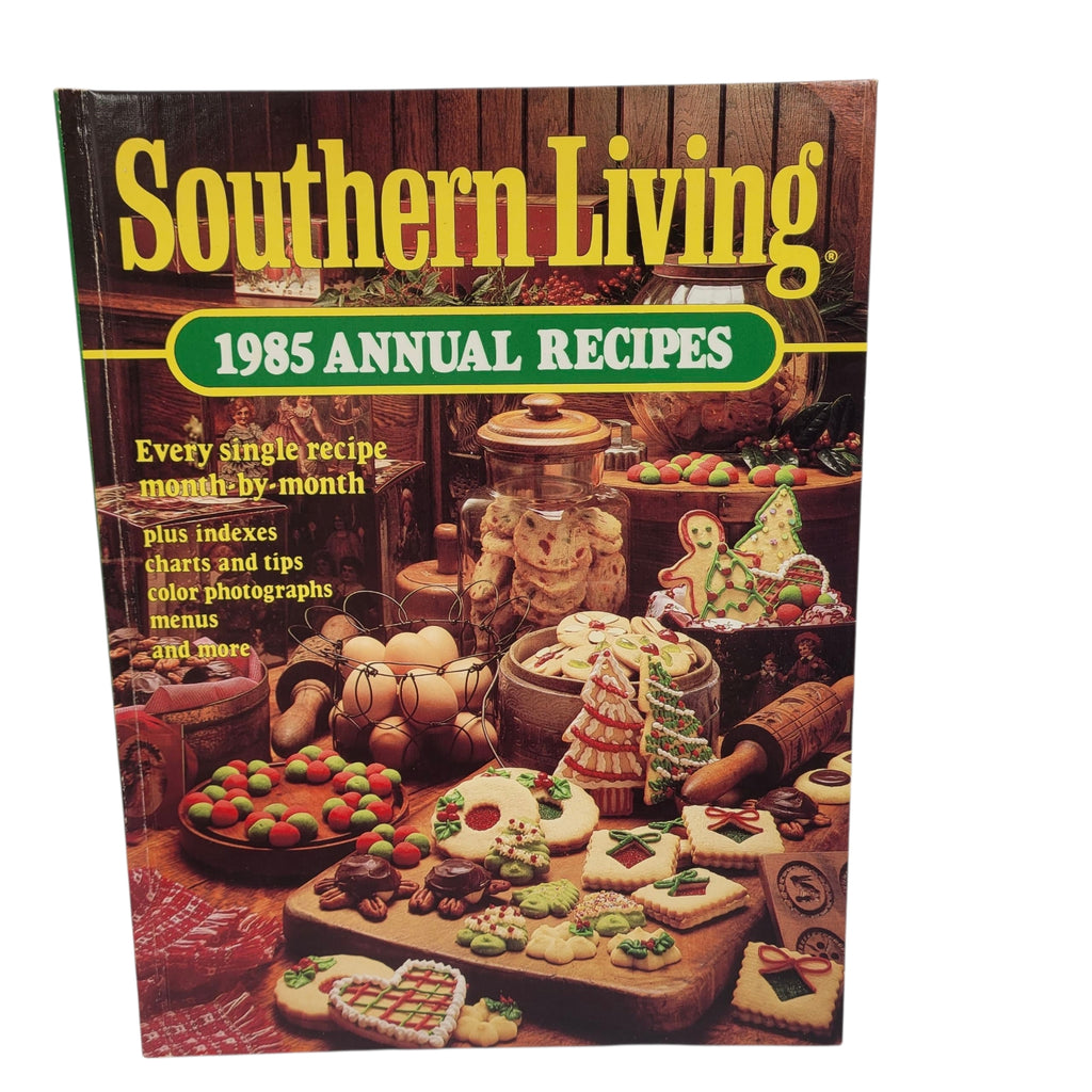 Southern Living 1985 Annual Recipes – Vintage Hardcover Cookbook with Holiday Baking & Southern Favorites
