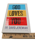 God Loves You: He Always Has—He Always Will by Dr. David Jeremiah (First Edition, 2012)