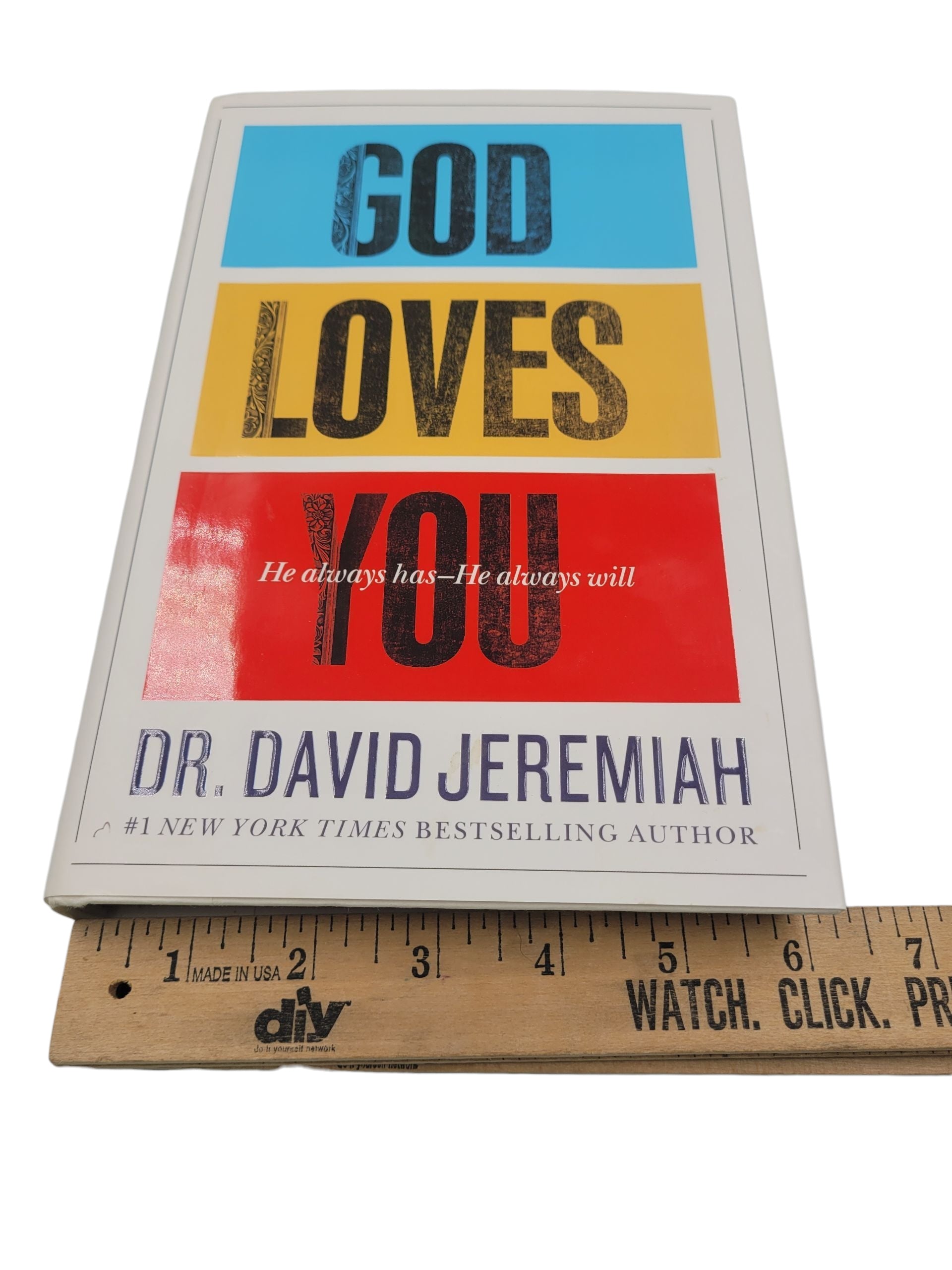 God Loves You: He Always Has—He Always Will by Dr. David Jeremiah (First Edition, 2012)